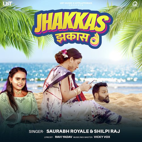 Jhakkas - Saurabh Royale,Shilpi Raj