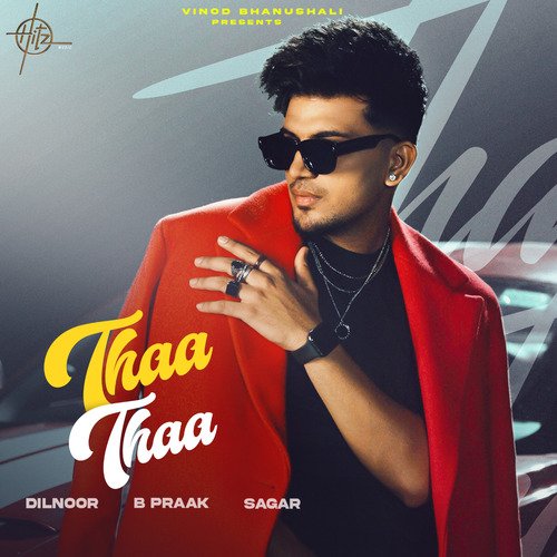 Thaa Thaa - Sagar, Dilnoor, B Praak