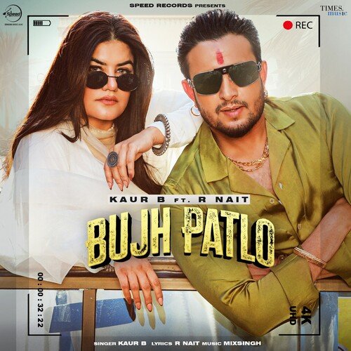 Bujh Patlo - Kaur B, R Nait