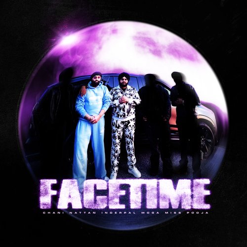 Facetime - Chani Nattan, Inderpal Moga, Miss Pooja