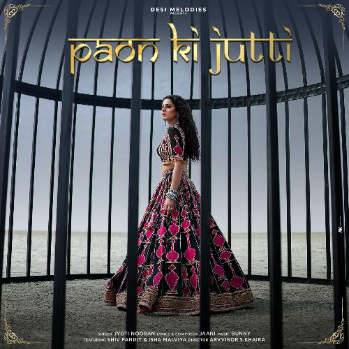 Paon Ki Jutti - Jyoti Nooran, Jaani, Bunny