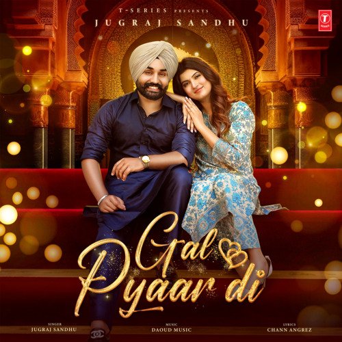 Gal Pyaar Di - Jugraj Sandhu, Daoud Music