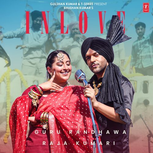 In Love - Guru Randhawa, Raja Kumari, JSL Singh