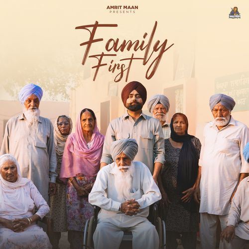 Family First - Amrit Maan, Goldy Desi Crew
