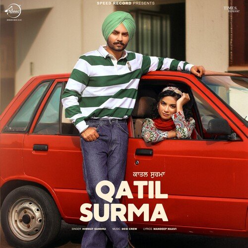 Qatil Surma - Himmat Sandhu, Mandeep Maavi, Goldy Desi Crew