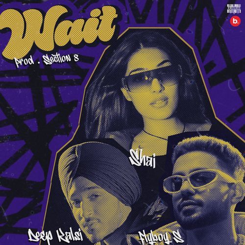 Wait - Deep Kalsi, Shai, Flyboy S