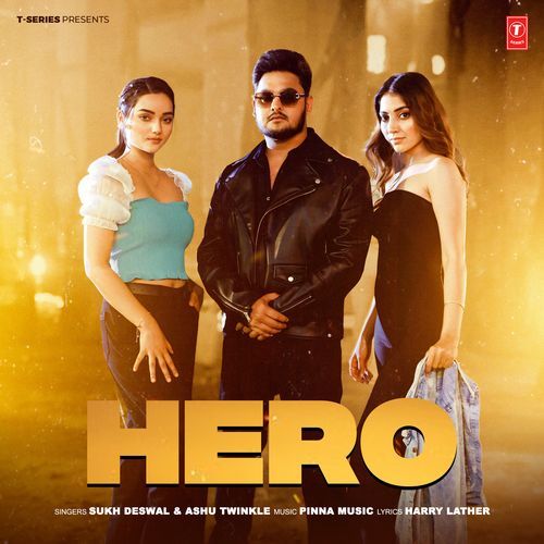 Hero - Sukh Deswal, Ashu Twinkle, Pinna Music