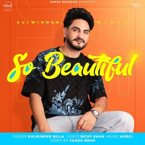 So Beautiful - Kulwinder Billa, Ricky Khan, MXRCI