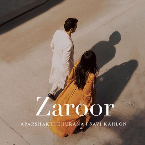 Zaroor - Aparshakti Khurana, Savi Kahlon