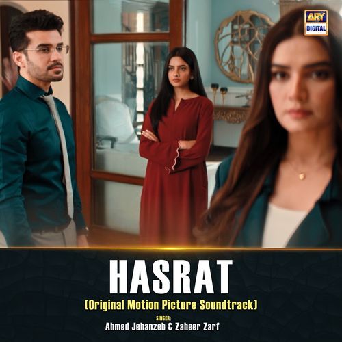 Hasrat (Original Motion Picture Soundtrack) - Ahmed Jahanzaib, Zaheer Zarf