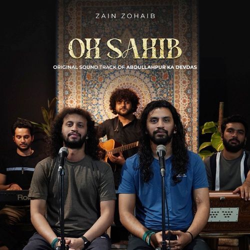 Oh Sahib (Original Sountrack Of Abdullahpur Ka Devdas) - Zain Zohaib