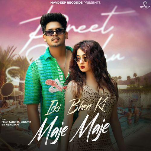 Iski Bhen Ki Maje Maje - Preet Sandhu, Crowny
