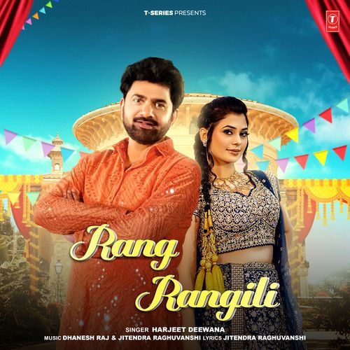 Rang Rangili - Harjeet Deewana, Dhanesh Raj, Jitendra Raghuvanshi