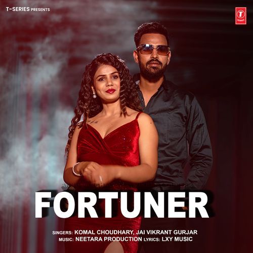 Fortuner - Komal Chaudhary, Jai Vikrant Gurjar, Neetara Production
