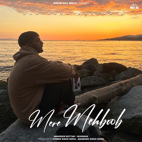 Mere Mehboob - Maninder Buttar, Mixsingh