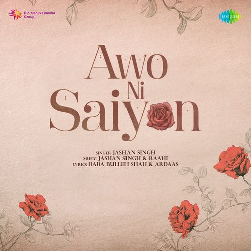 Awo Ni Saiyon - Jashan Singh, Ardaas, Raahi
