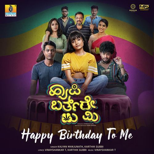 Happy Birthday To Me - Vinayshankar T, Karthik Gubbi, Kalyan Manjunath