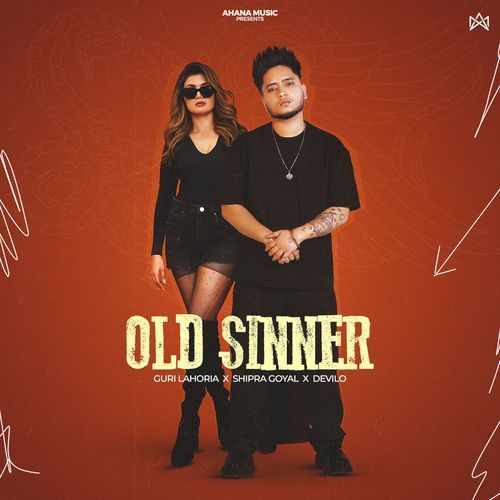 Old Sinner - Guri Lahoria, Shipra Goyal, Devilo