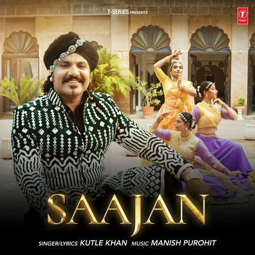 Saajan - Kutle Khan, Manish Purohit