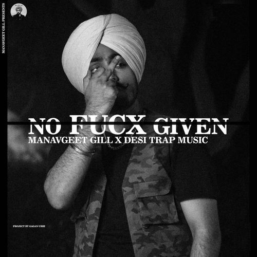 No Fucx Given - Manavgeet Gill, Desi Trap Music