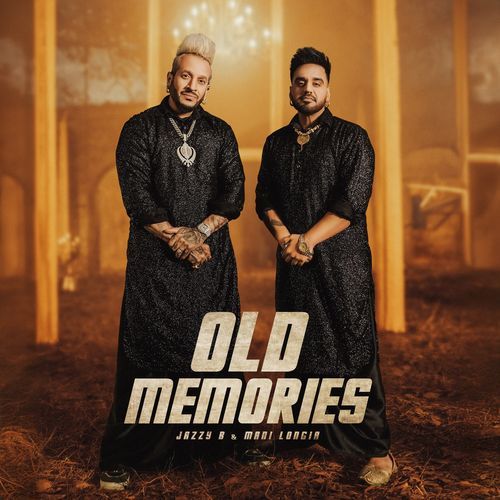 Old memories - Mani Longia, Jazzy B, Sync