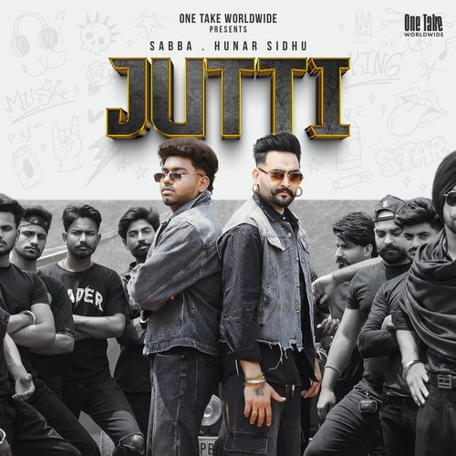 JUTTI - Sabba, Hunar Sidhu