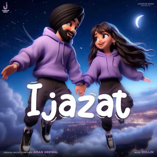 Ijazat - Aman Grewal