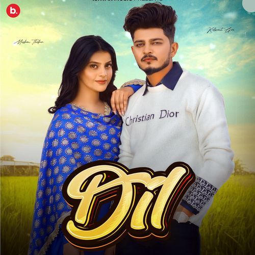 Dil - Kulwant Giri, Komal Chaudhary