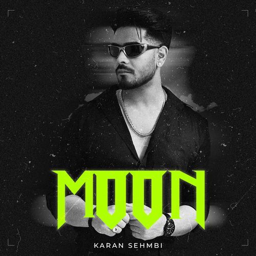 MOON - Karan Sehmbi
