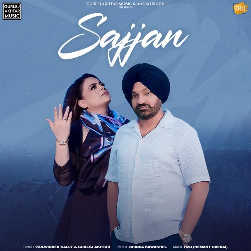 Sajjan - Gurlej Akhtar, Kulwinder Kally