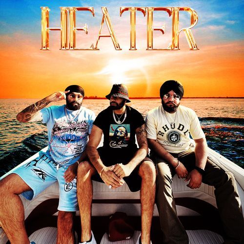 Heater - Chani Nattan, AR Paisley, Inderpal Moga