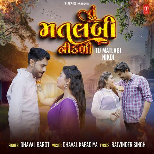 Tu Matlabi Nikdi - Dhaval Barot, Dhaval Kapadiya