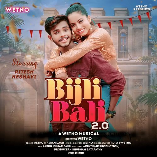 Bijli Bali 2.0 - Wetno, Kiran Dash