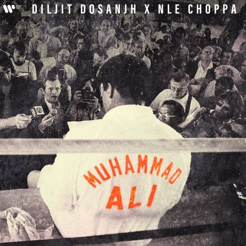 Muhammad Ali - Diljit Dosanjh, NLE Choppa