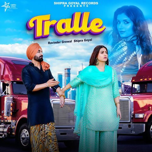 Tralle - Ravinder Grewal, Shipra Goyal