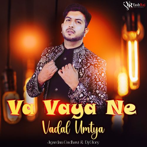 Va Vaya Ne Vadal Umatya - Jigardan Gadhavi, DJ Glory