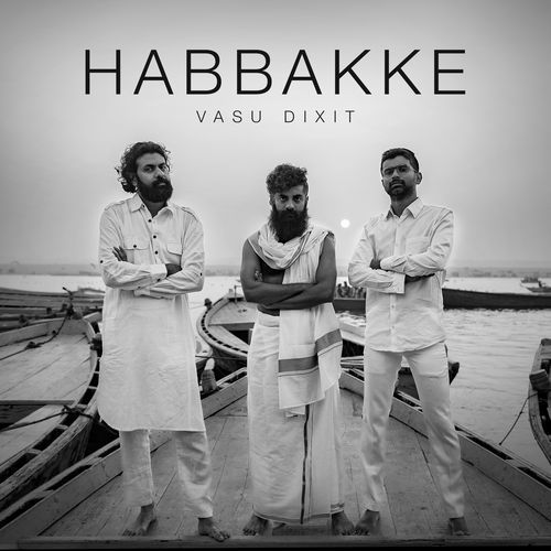 Habbakke - Vasu Dixit