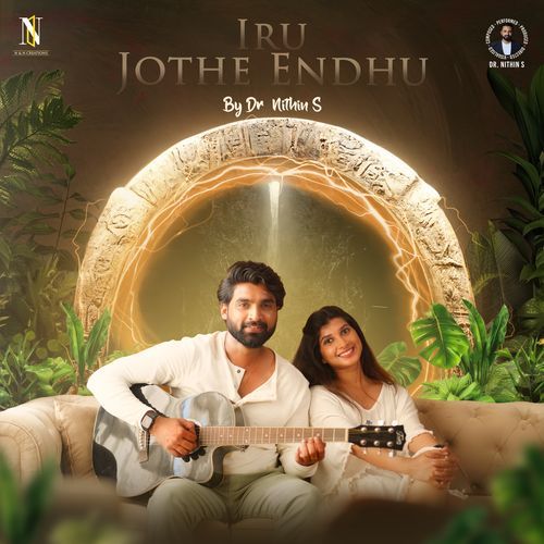 Iru Jothe Endhu - Dr Nithin S