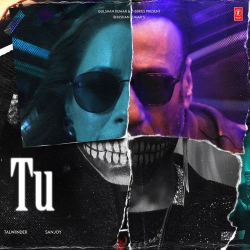 Tu - Talwiinder, Sanjoy