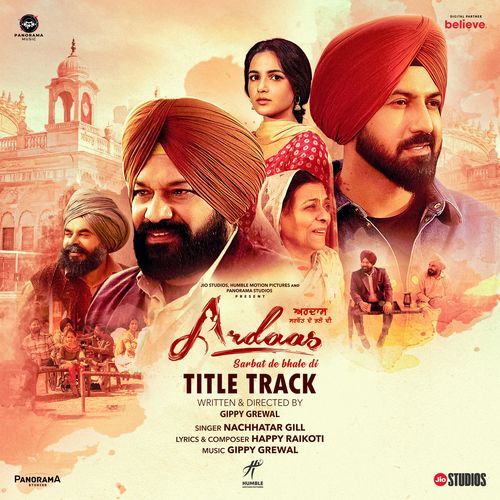 Ardaas Sarbat De Bhale Di - Title Track - Happy Raikoti, Gippy Grewal, Nachattar Gill