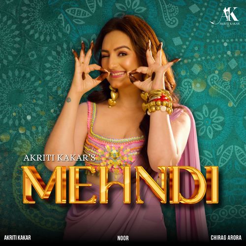 Mehndi - Akriti Kakar