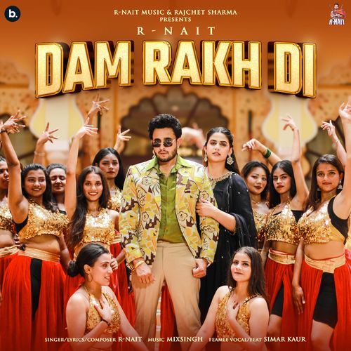 Dam Rakh Di - R Nait, Mixsingh
