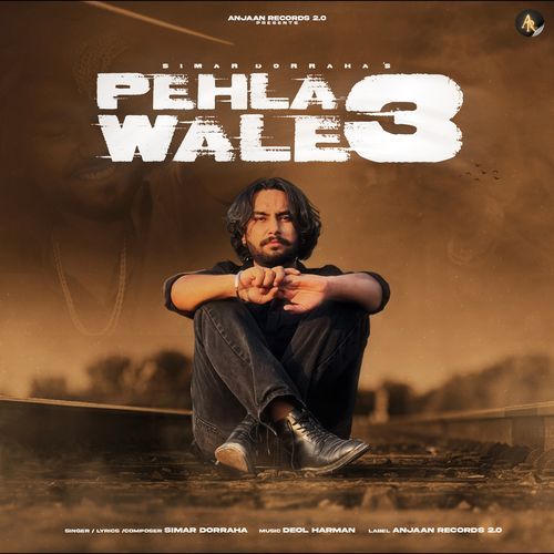 Pehla Wale 3 - Simar Dorraha, Deol Harman