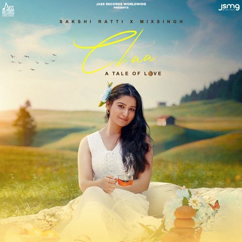 Chaa - Sakshi Ratti, Mixsingh