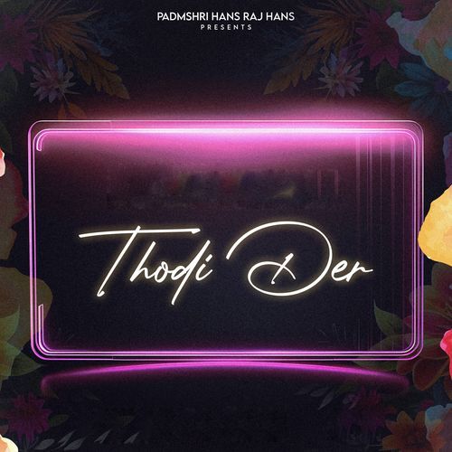 Thodi Der - Jind, Avy, Yuvraj Hans