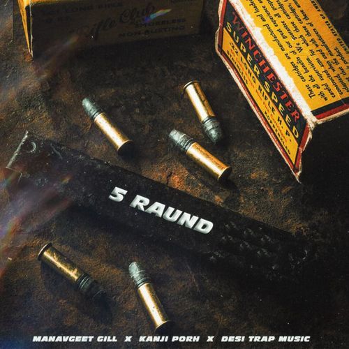 5 Raund - Kanji Porh, Manavgeet Gill, Desi Trap Music