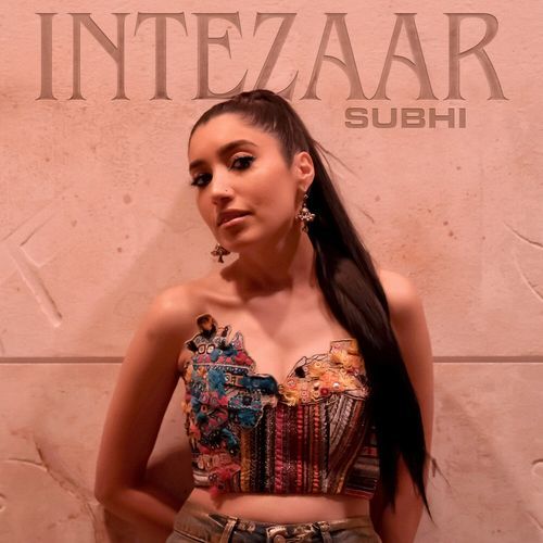 Intezaar - Subhi