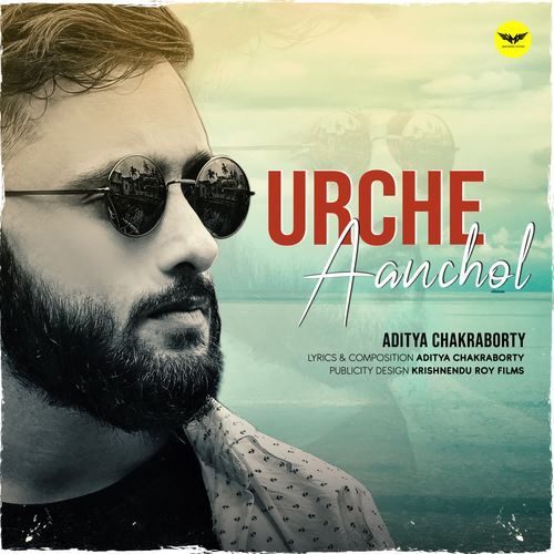 Urche Aanchol - Aditya Chakraborty