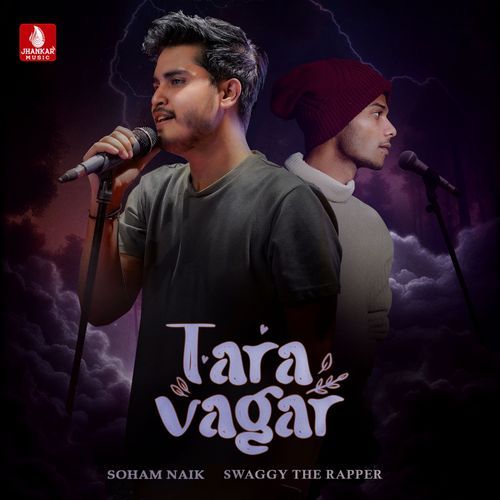 Tara Vagar - Swaggy The Rapper, Soham Naik