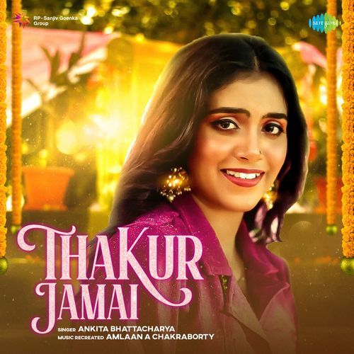 Thakur Jamai - Ankita Bhattacharya, Amlaan A Chakraborty